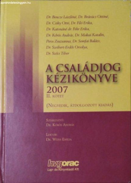 A családjog kézikönyve, 2007 - II. kötet - Kőrös András (szerk.)