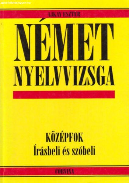 Német nyelvvizsga - középfok (Írásbeli és szóbeli) - Ajkay Eszter