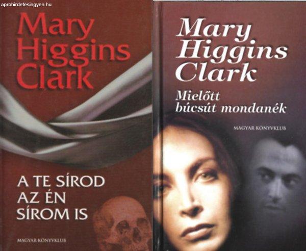 2 mű: A te sírod az én sírom is + Mielőtt búcsút mondanék - Mary Higgins
Clark