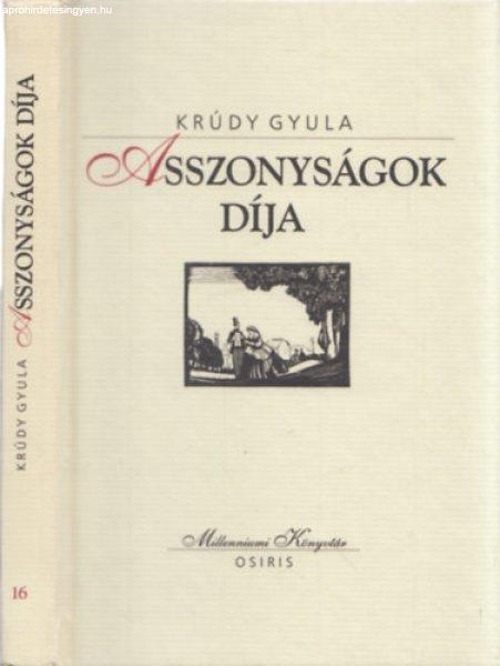 Asszonyságok díja (Millenniumi Könyvtár 16.) - Krúdy Gyula