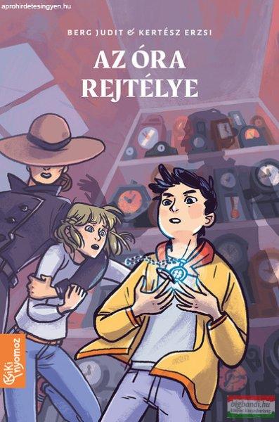 Berg Judit-Kertész Erzsi - Az óra rejtélye