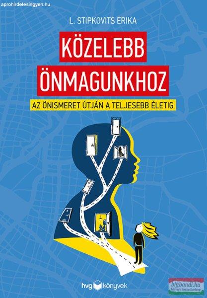 L. Stipkovits Erika - Közelebb önmagunkhoz