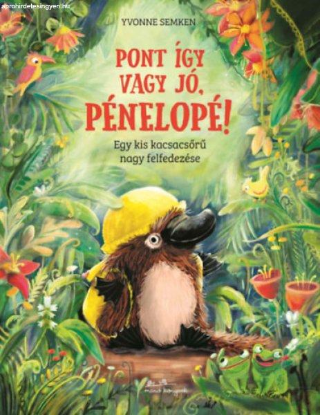 PONT ÍGY VAGY JÓ, PÉNELOPÉ!