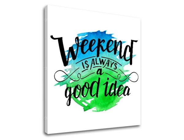 Fali művészet szöveggel Weekend