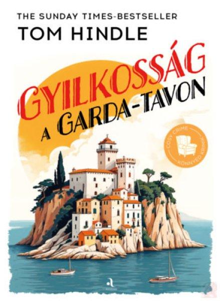 GYILKOSSÁG A GARDA-TAVON