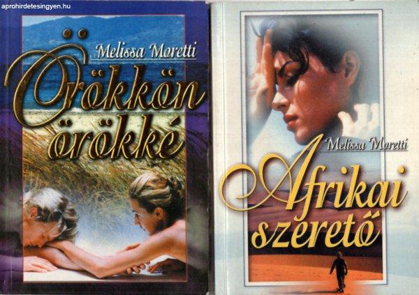 Örökkön örökké + Afrikai szerető. (2 kötet) - Melissa Moretti