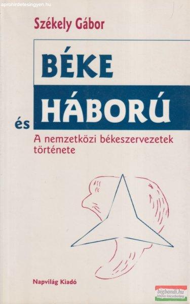 Székely Gábor - Béke és háború
