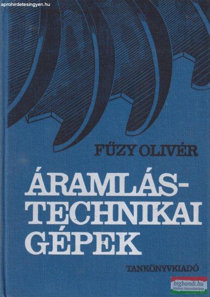 Dr. Fűzy Olivér - Áramlástechnikai gépek 