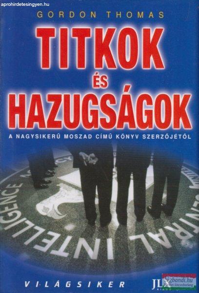 Gordon Thomas - Titkok és hazugságok