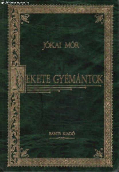 Fekete gyémántok (Magyar klasszikusok 1.) - Jókai Mór