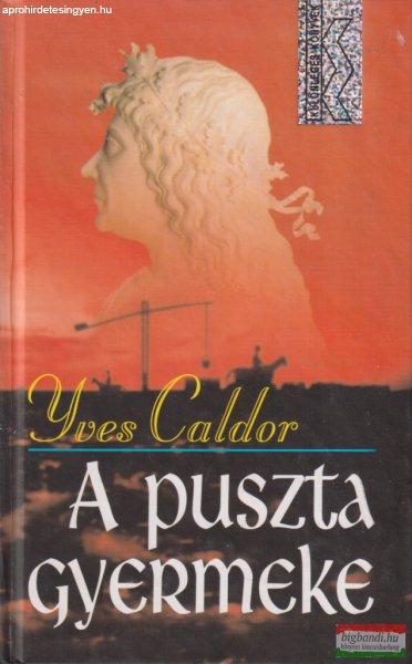 Yves Caldor - A puszta gyermeke