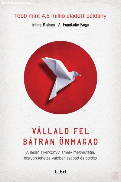 VÁLLALD FEL BÁTRAN ÖNMAGAD