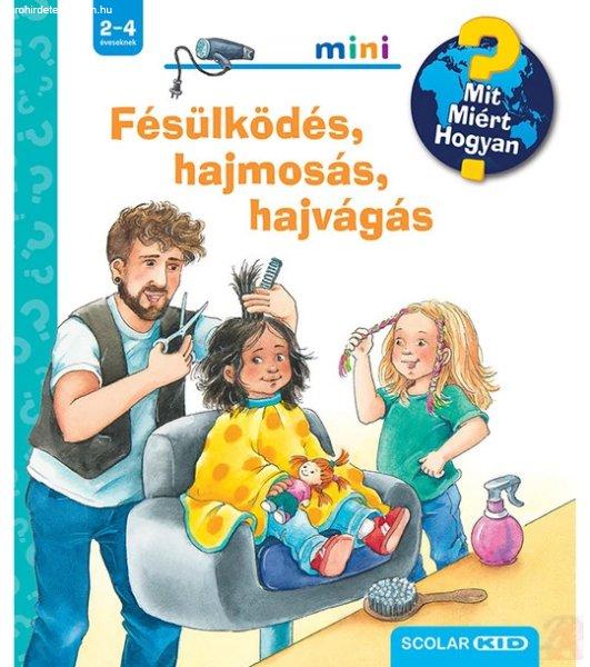 FÉSÜLKÖDÉS, HAJMOSÁS, HAJVÁGÁS