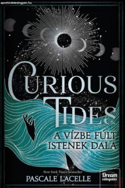 CURIOUS TIDES - A VÍZBE FÚLT ISTENEK DALA - Élfestett