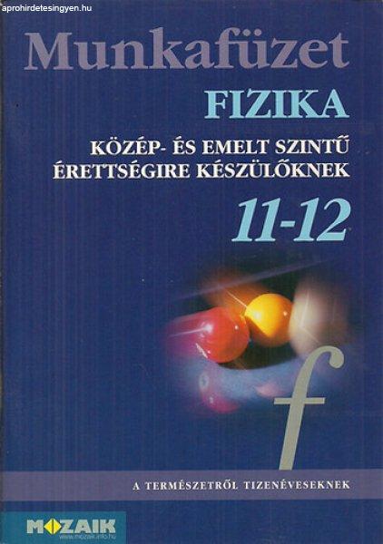 Fizika Munkafüzet 11-12. évfolyam (Közép- és emelt szintű érettségire
készülőknek) - Halász - Jurisits - Szűcs