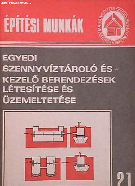 Építési munkák 21 - Egyedi szennyvíztároló és- kezelő berendezések
létesítése és üzemeltetése - Ráczkevy Ágnes