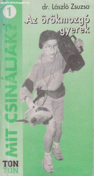 Az örökmozgó gyerek - László Zsuzsa