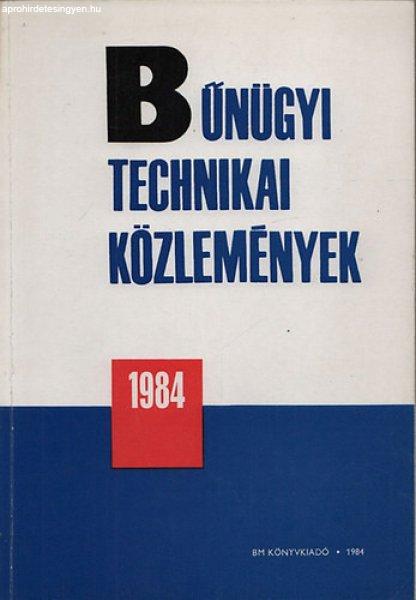 Bűnügyi technikai közlemények 1984 - Dr. Kertész Imre (szerk.)