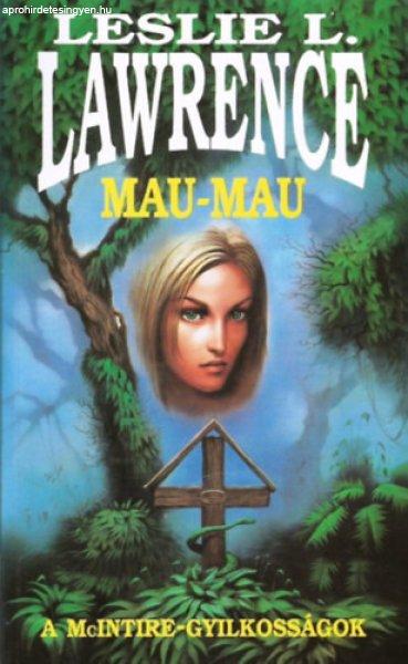 Mau-mau - Leslie L. Lawrence
