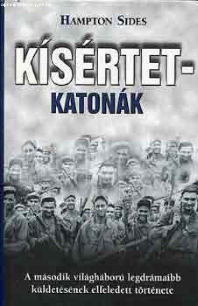 Kísértetkatonák - Hampton Sides
