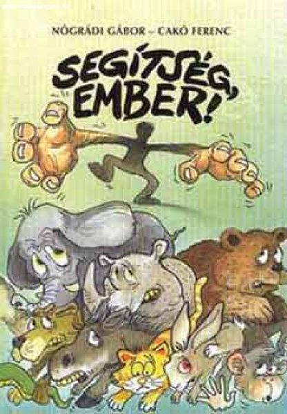 Segítség, ember! - Nógrádi Gábor