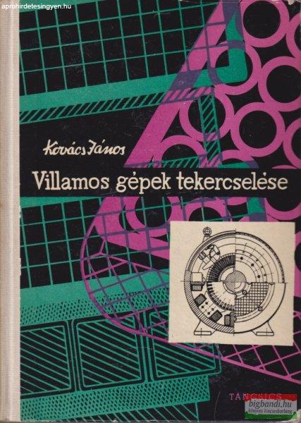 Kovács János - Villamos gépek tekercselése