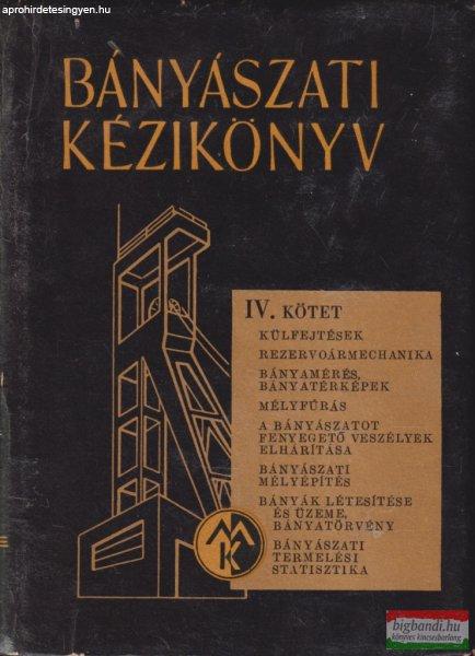 Bányászati kézikönyv IV. kötet