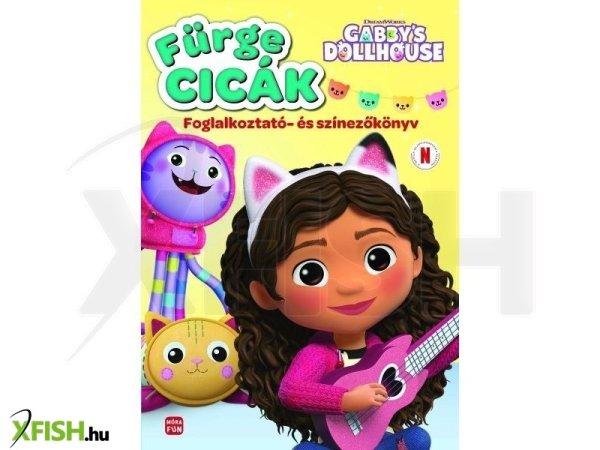 Gabi babaháza: Fürge cicák - Foglalkoztató és színezőkönyv