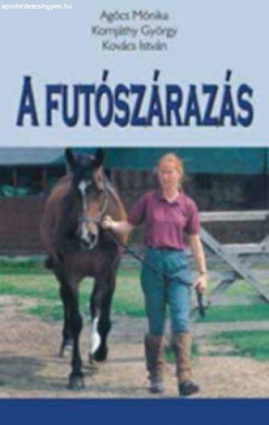 Agócs Mónika · Komjáthy György · Kovács István A ?futószárazás
szépséghibás