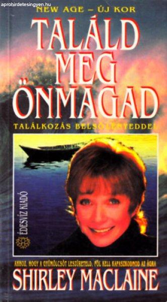 Találd meg önmagad! - Shirley MacLaine