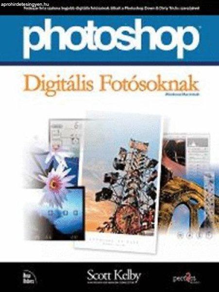 Photoshop digitális fotósoknak - Scott Kelby