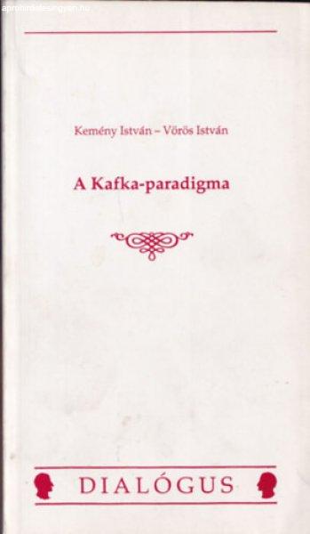 A Kafka-paradigma - Kemény István-Vörös István