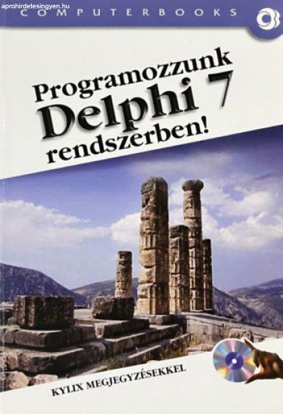 Programozzunk Delphi 7 Rendszerben! - Tamás Péter Dr.; Kuzmina Jekatyerina;
Tóth Bertalan