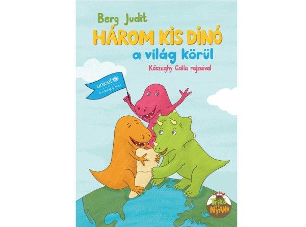 Berg Judit: Három kis dínó a világ körül