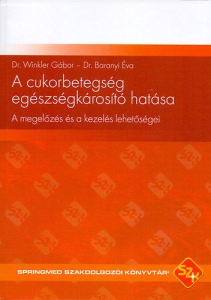 A cukorbetegség egészségkárosító hatása - Dr. Winkler Gábor; Dr. Baranyi
Éva