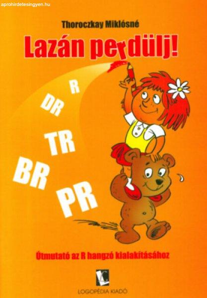 Lazán perdülj! - Thoroczkay Miklósné