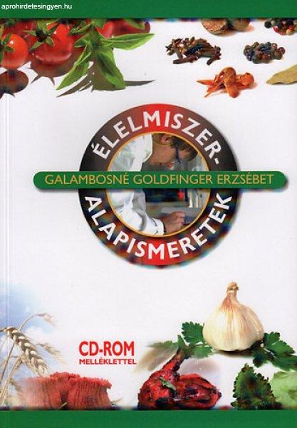 Élelmiszer-alapismeretek (CD-ROM melléklettel) - Galambosné Goldfinger
Erzsébet