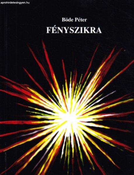 Fényszikra - Böde Péter