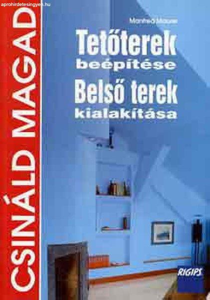 Tetőterek beépítése, Belső terek kialakítása (Csináld magad) - Manfred
Maurer