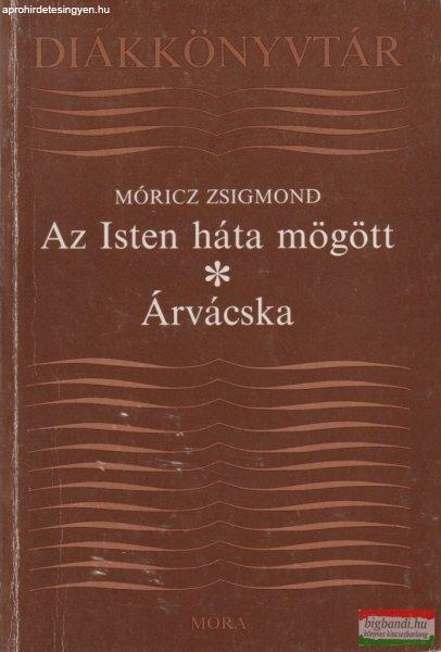 Móricz Zsigmond - Az Isten háta mögött / Árvácska