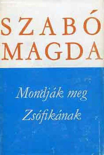 Mondják meg Zsófikának - Szabó Magda