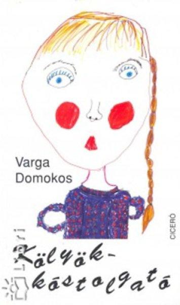 Kölyökkóstolgató - Varga Domokos