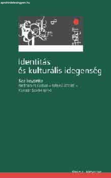 Identitás és kulturális idegenség - Kékesi; Kulcsár; Bednanics Gábor