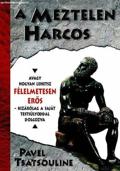 A Meztelen Harcos - Pavel Tsatsouline