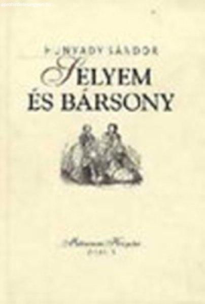 Selyem és bársony (Millenniumi Könyvtár 85) - Hunyady Sándor