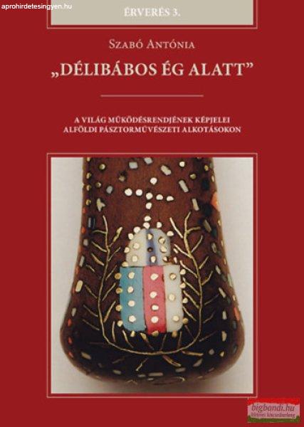 Szabó Antónia - "Délibábos ég alatt"
