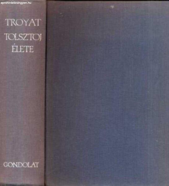Tolsztoj élete - Henri Troyat