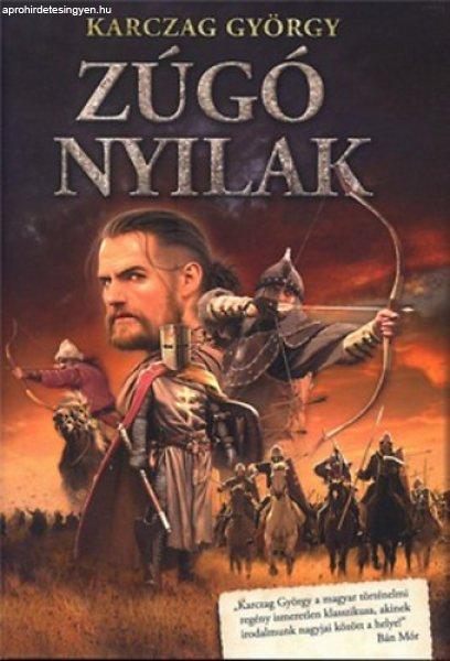 Zúgó nyilak - Karczag György