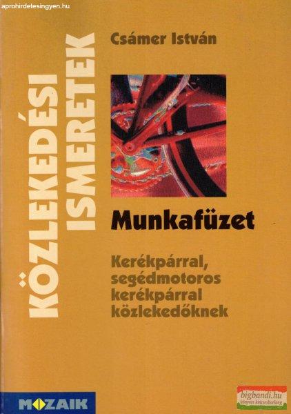 Csámer István - Közlekedési ismeretek munkafüzet 