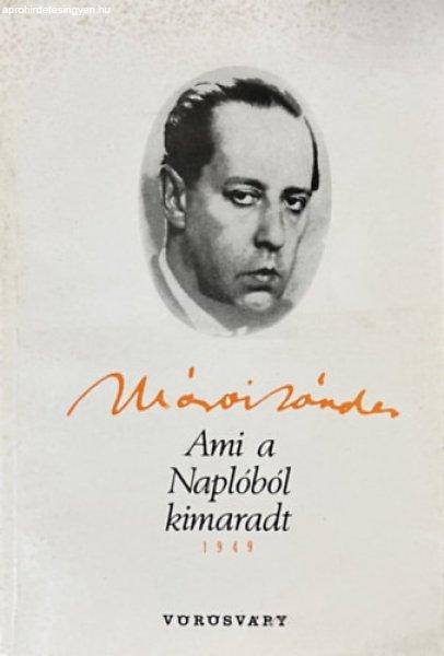 Ami a naplóból kimaradt 1949 - Márai Sándor